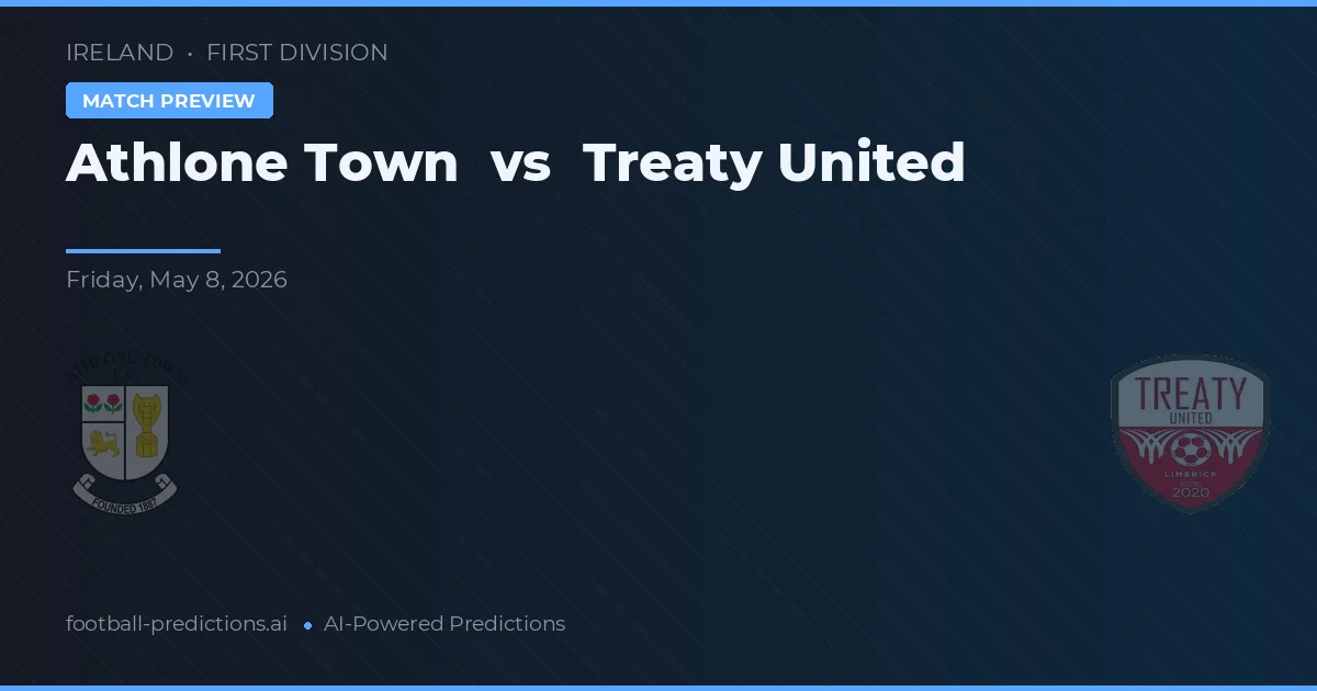 Athlone Town vs Treaty United — pronostic și avancronică meci
