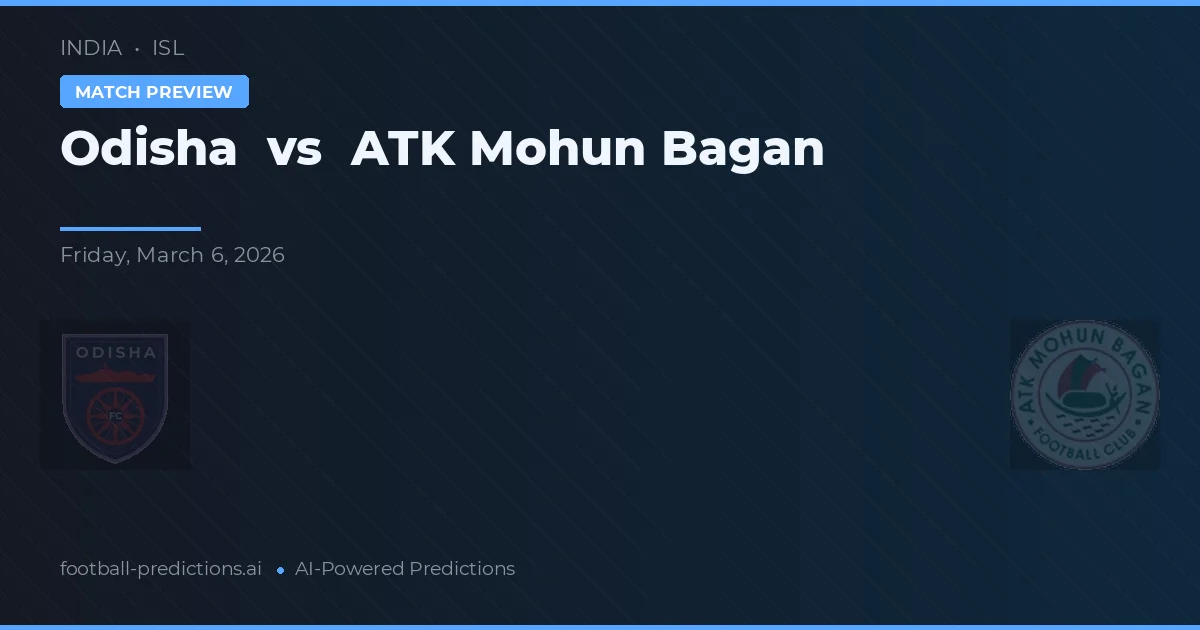 Odisha vs ATK Mohun Bagan — pronostic și avancronică meci