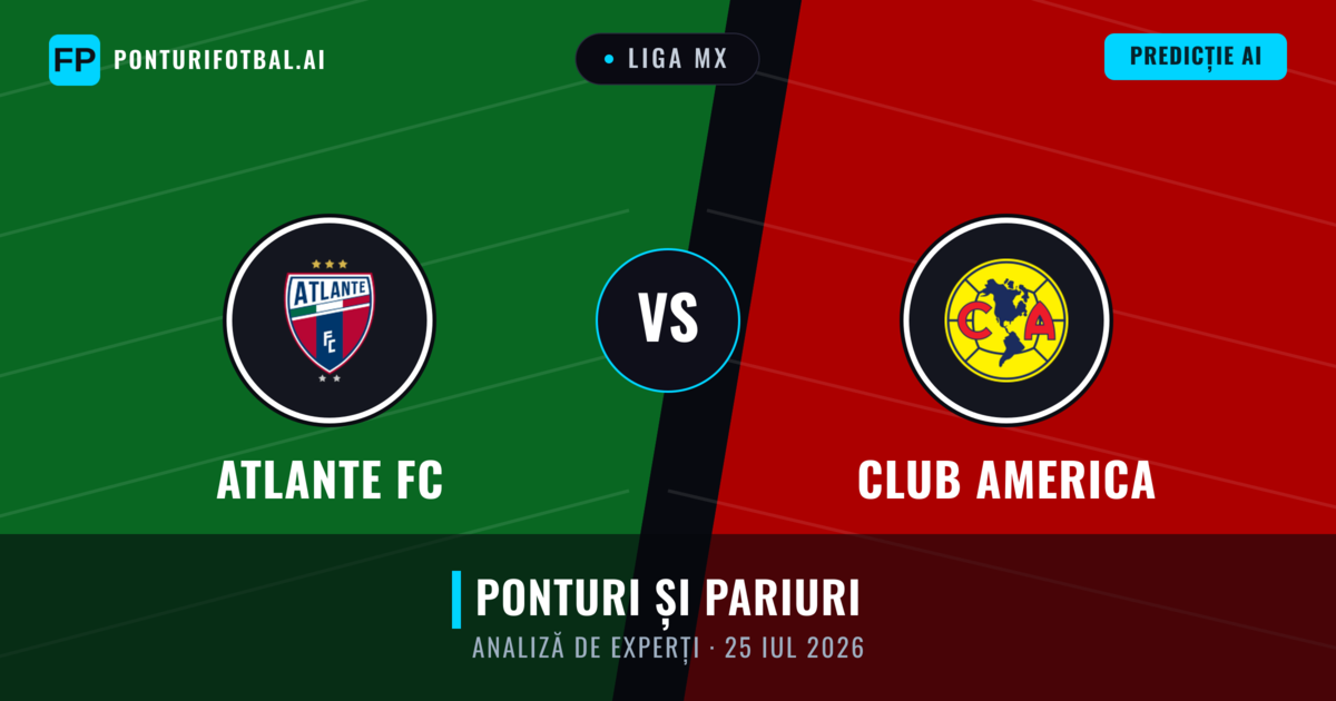 Atlante FC vs Club America — pronostic și avancronică meci