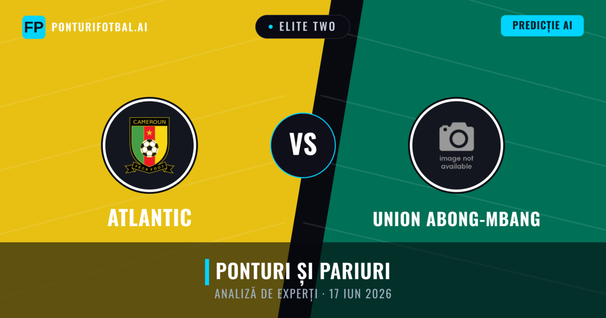 Atlantic vs Union Abong-Mbang — pronostic și avancronică meci