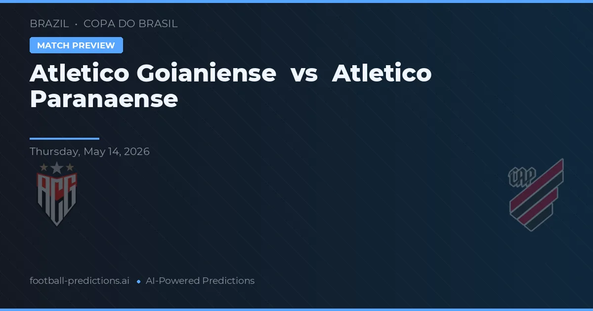 Atlético Goianiense vs Atlético Paranaense — pronostic și avancronică meci