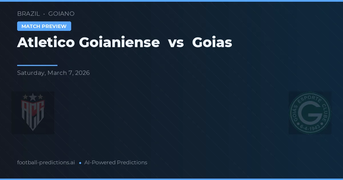 Atlético Goianiense vs Goiás — pronostic și avancronică meci