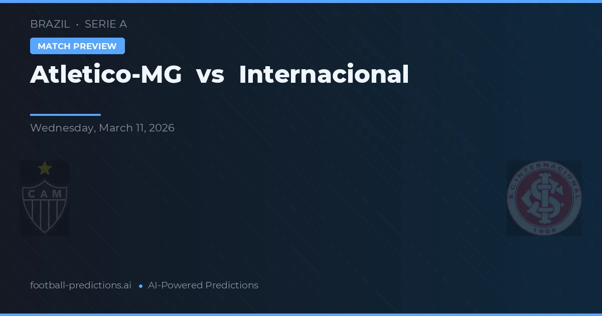 Atlético-MG vs Internacional — pronostic și avancronică meci