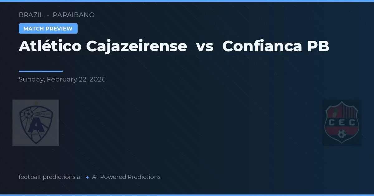 Atlético Cajazeirense vs Confianca PB — pronostic și avancronică meci