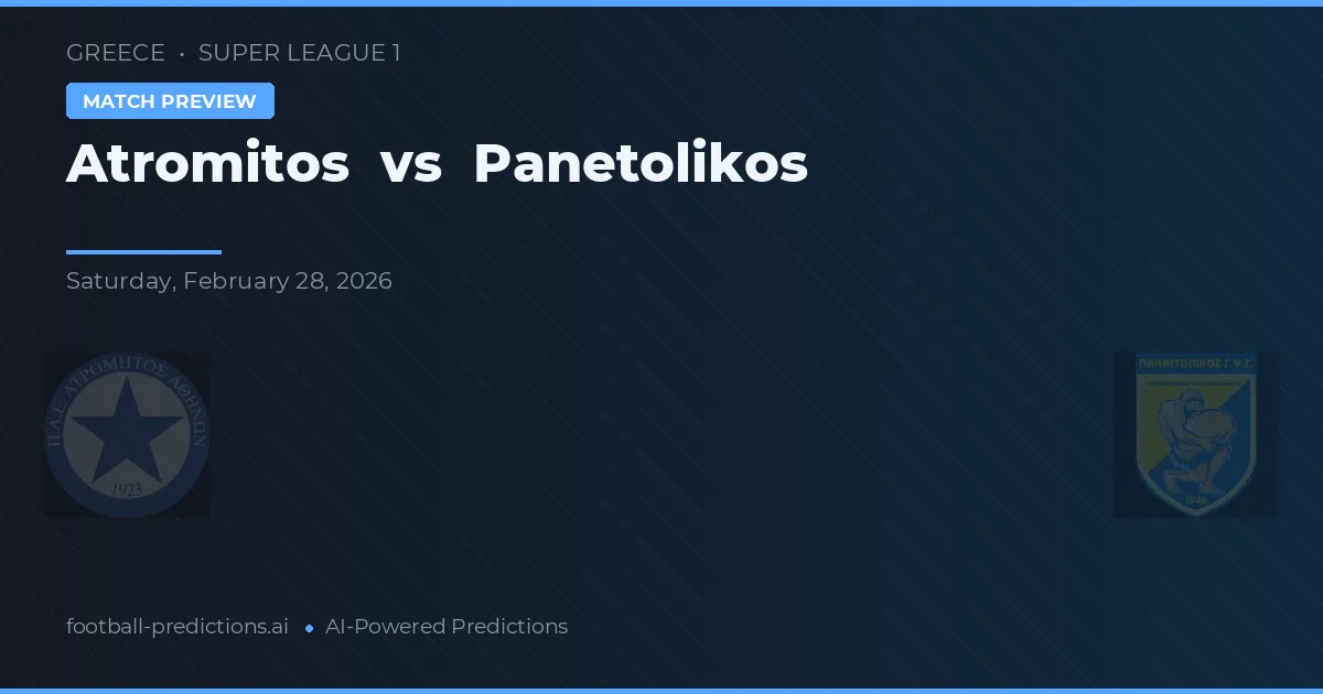 Atromitos vs Panetolikos — pronostic și avancronică meci