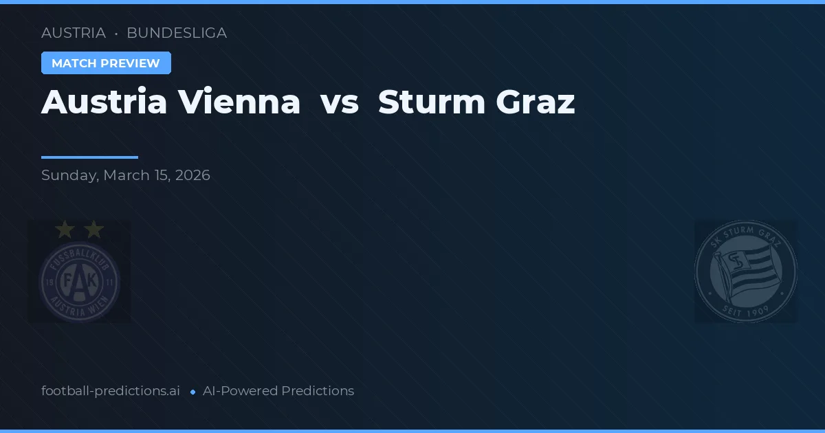 Austria Viena vs Sturm Graz — pronostic și avancronică meci
