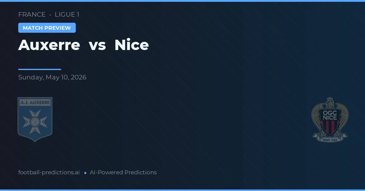 Auxerre vs Nice — pronostic și avancronică meci