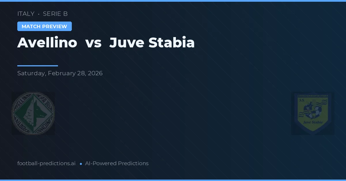 Avellino vs Juventus Stabia — pronostic și avancronică meci