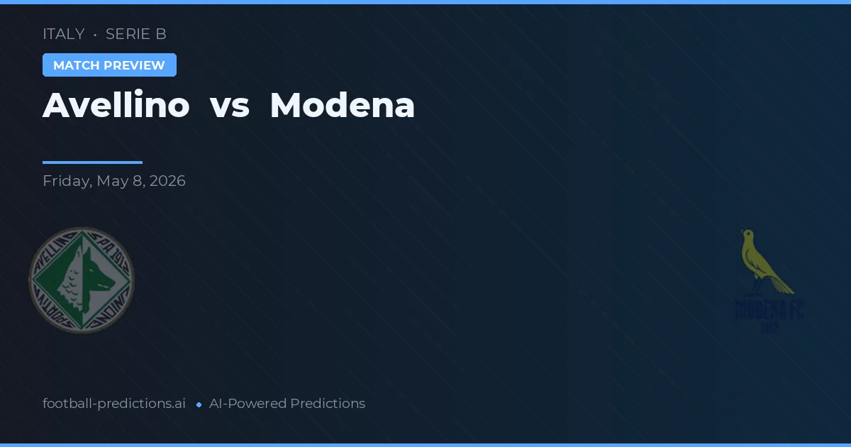 Avellino vs Modena — pronostic și avancronică meci
