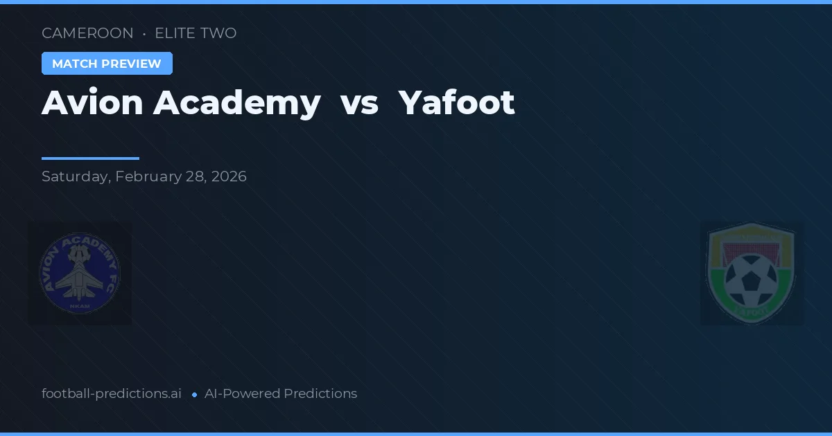 Académie d'Avion vs Yafoot — pronostic și avancronică meci