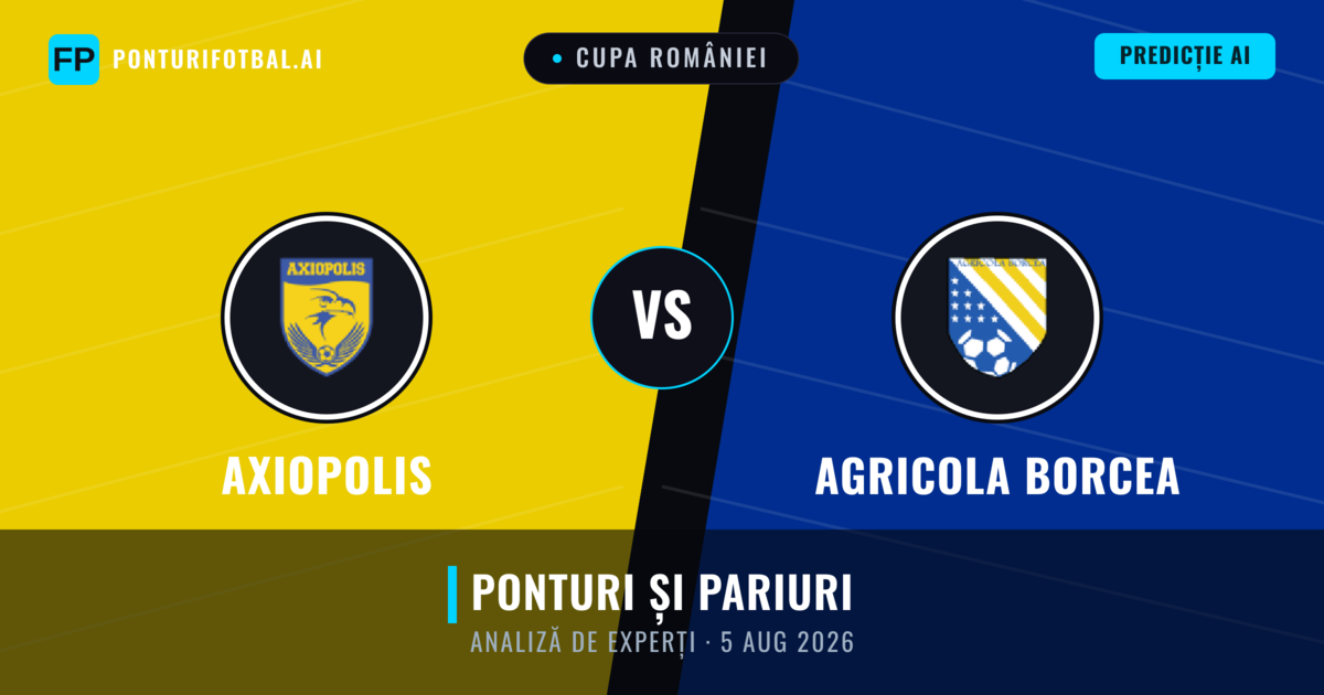 Axiopolis vs Agricola Borcea — pronostic și avancronică meci