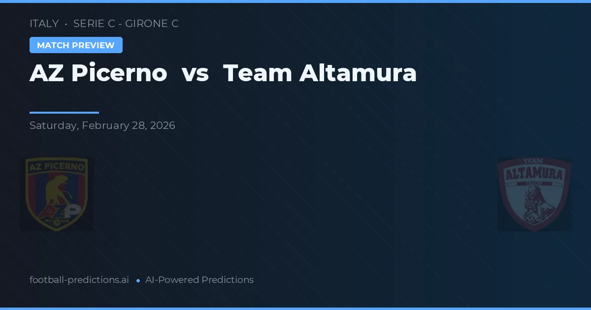 AZ Picerno vs Echipa Altamura — pronostic și avancronică meci