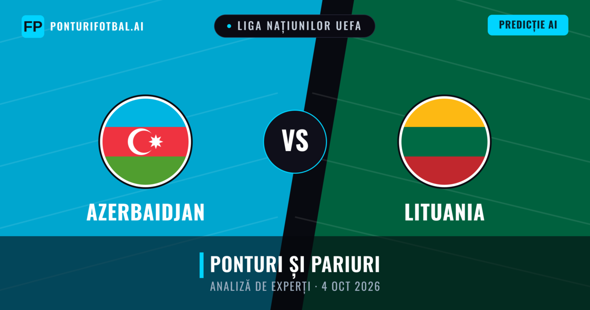 Azerbaidjan vs Lituania — pronostic și avancronică meci