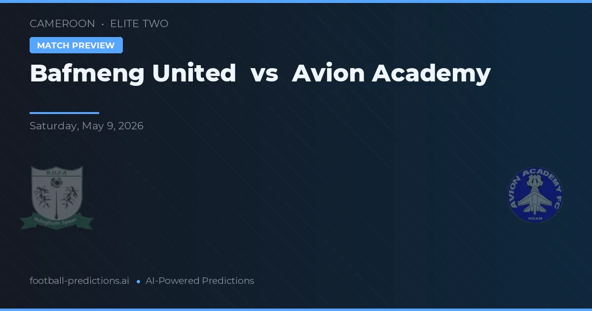 Bafmeng United vs Académie d'Avion — pronostic și avancronică meci