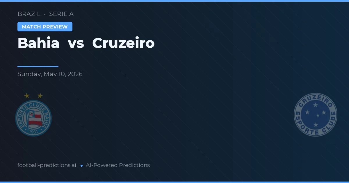 Bahia vs Cruzeiro — pronostic și avancronică meci