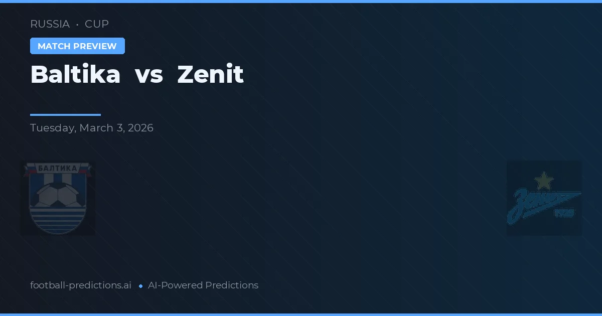 Baltika vs Zenit — pronostic și avancronică meci