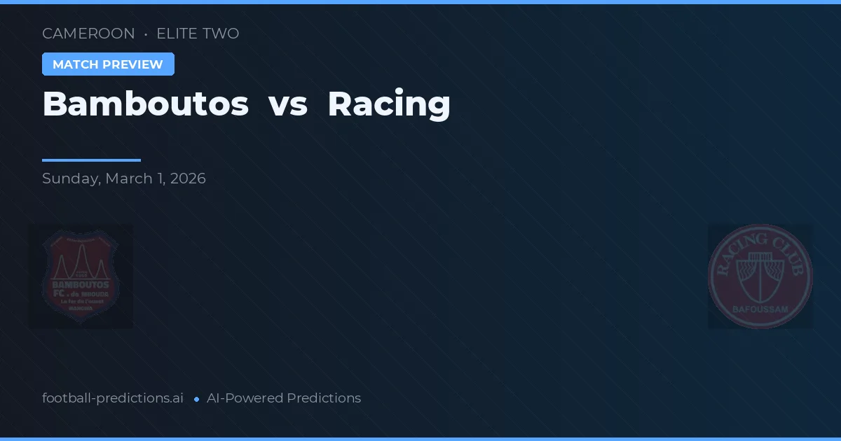 Bamboutos vs Racing — pronostic și avancronică meci