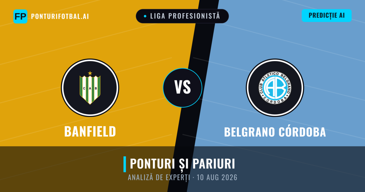 Banfield vs Belgrano Córdoba — pronostic și avancronică meci
