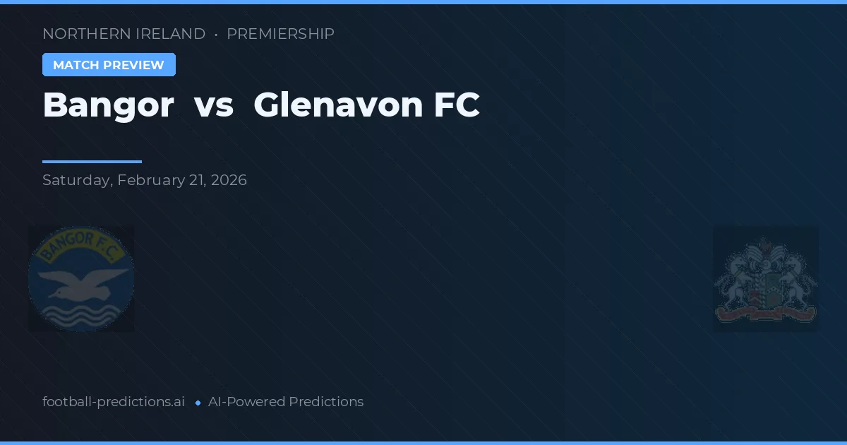 Bangor vs Glenavon FC — pronostic și avancronică meci