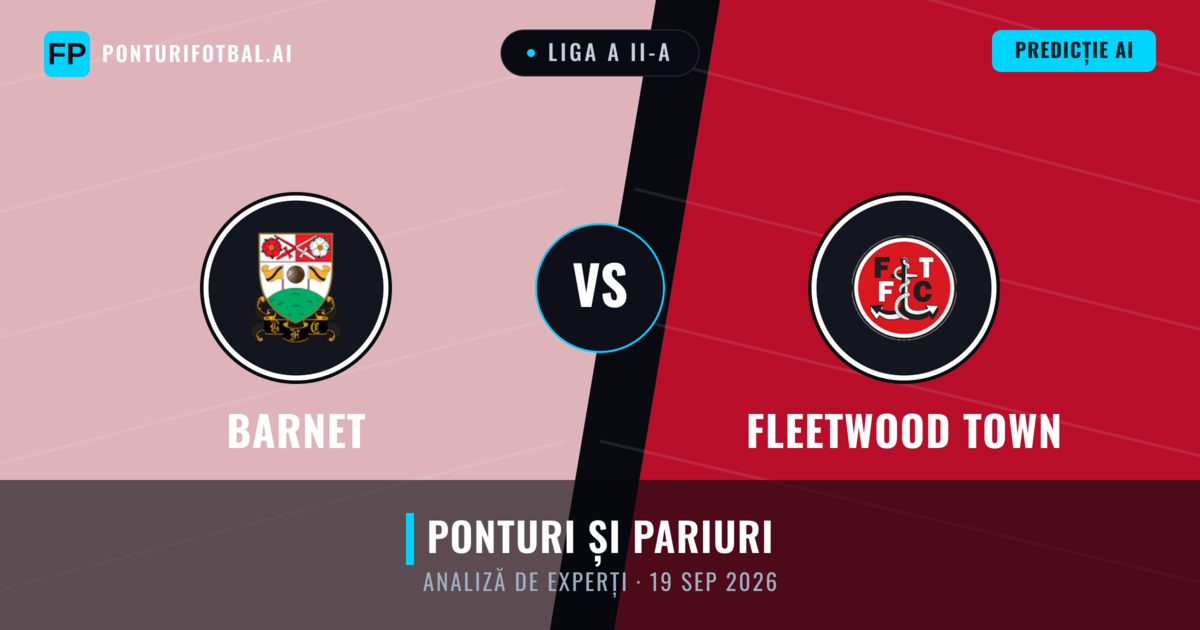 Barnet vs Fleetwood Town — pronostic și avancronică meci