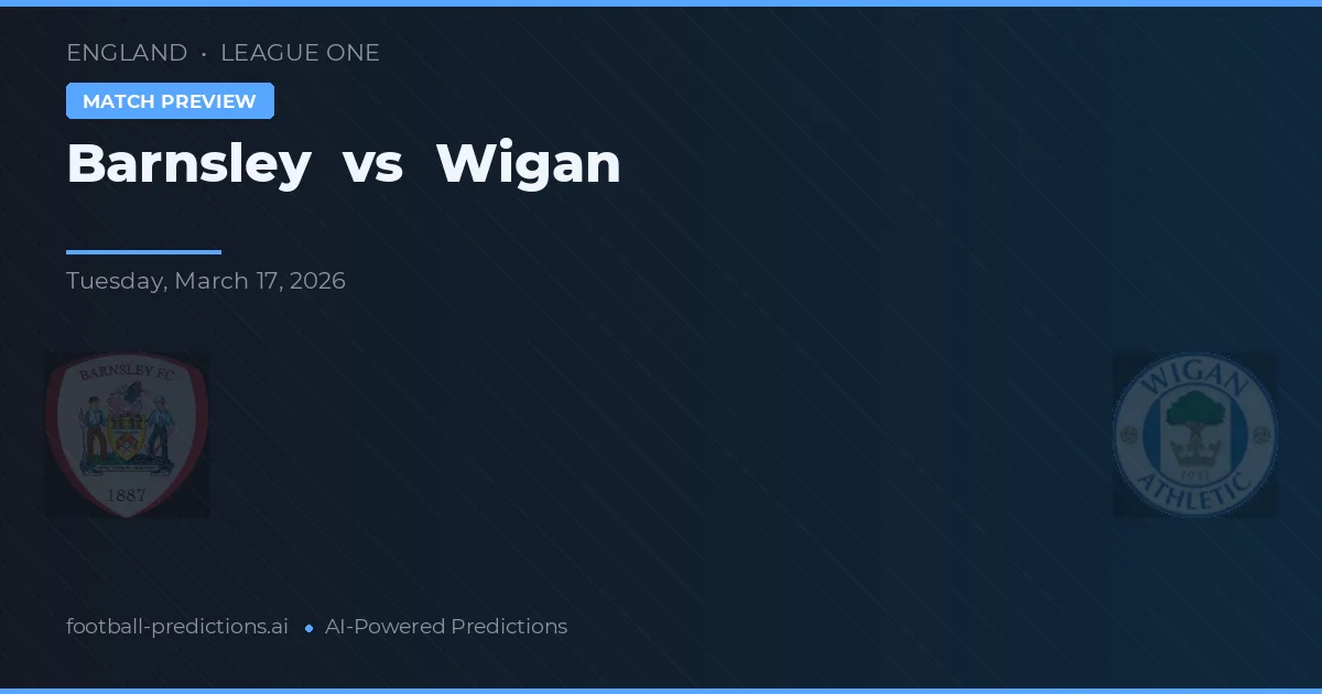 Barnsley vs Wigan — pronostic și avancronică meci