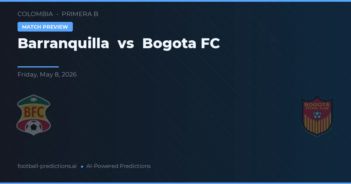 Barranquilla vs Bogotá FC — pronostic și avancronică meci