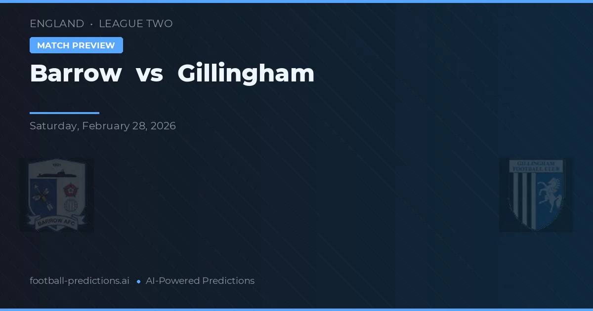 Barrow vs Gillingham — pronostic și avancronică meci