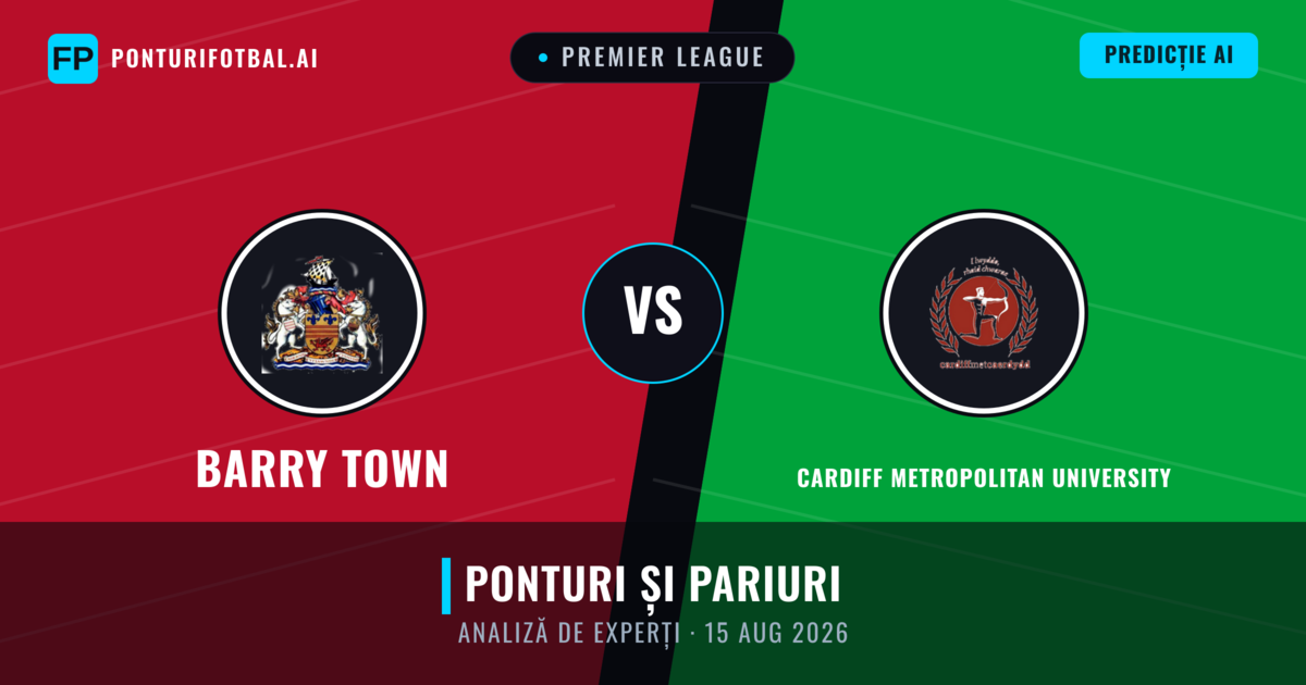 Barry Town vs Cardiff Metropolitan University — pronostic și avancronică meci