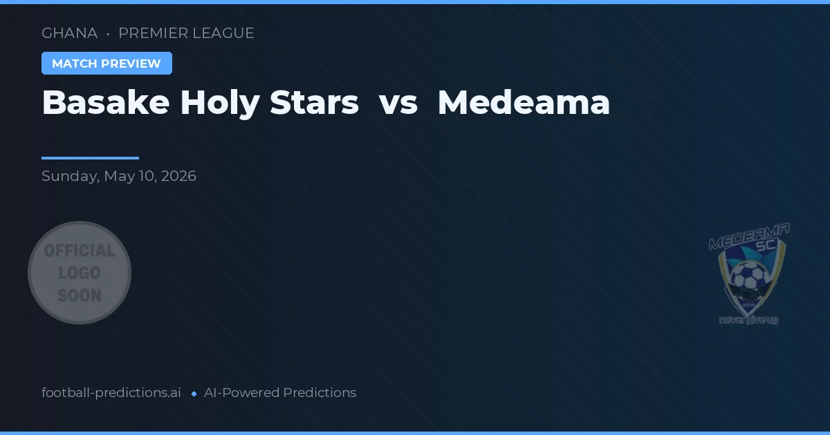 Basake Holy Stars vs Medeama — pronostic și avancronică meci
