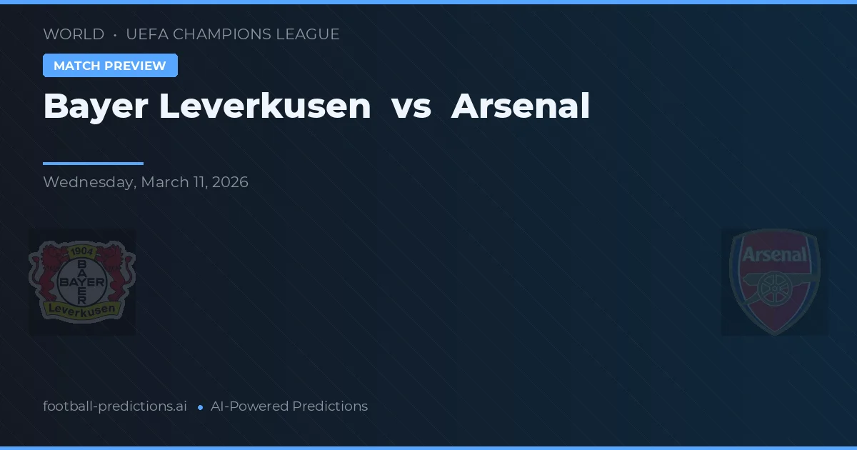 Bayer Leverkusen vs Arsenal — pronostic și avancronică meci