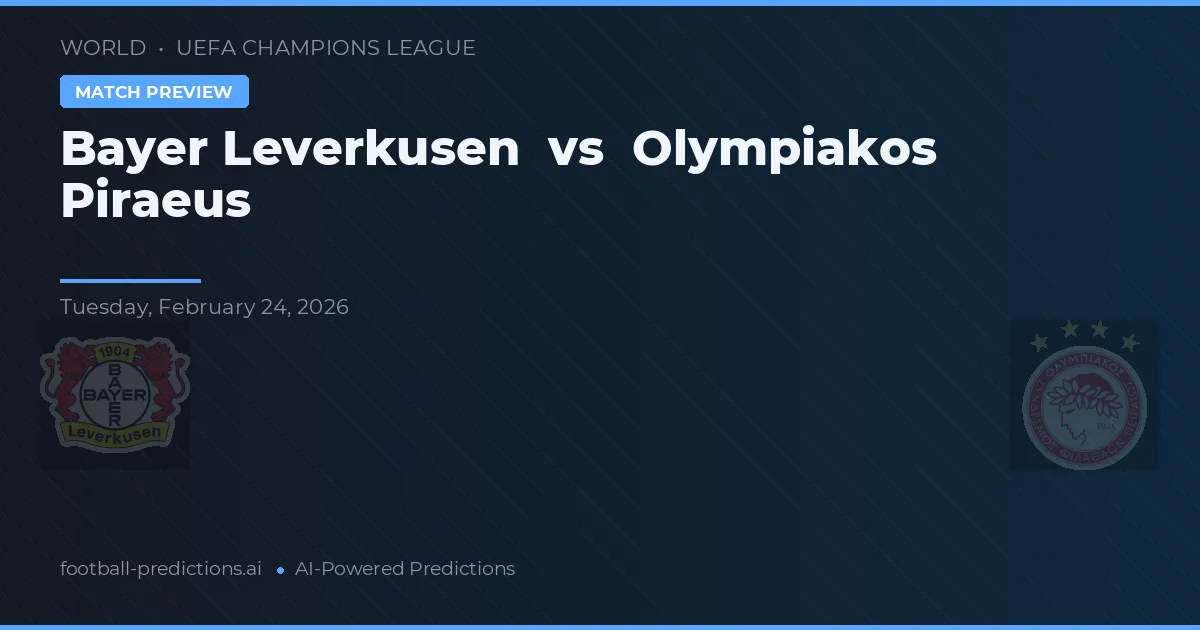 Bayer Leverkusen vs Olympiakos Pireu — pronostic și avancronică meci