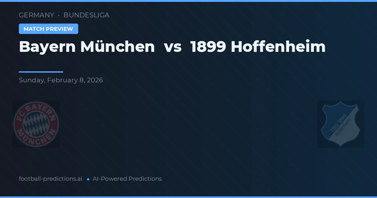 Bayern München vs 1899 Hoffenheim — pronostic și avancronică meci