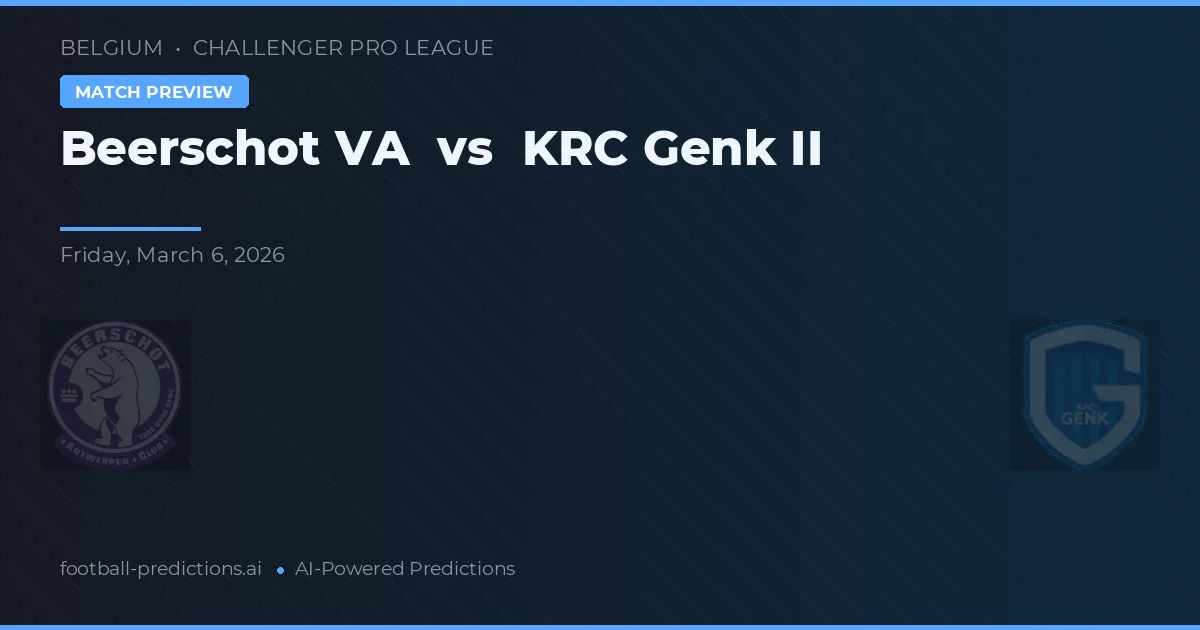 Beerschot VA vs KRC Genk II — pronostic și avancronică meci