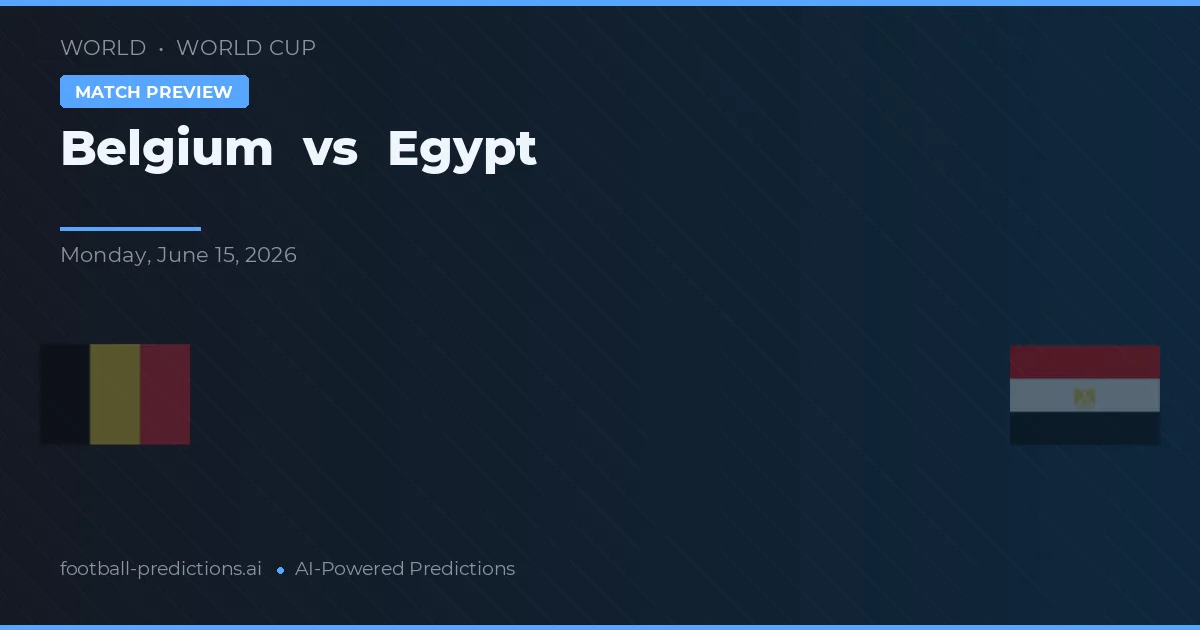 Belgia vs Egipt — pronostic și avancronică meci