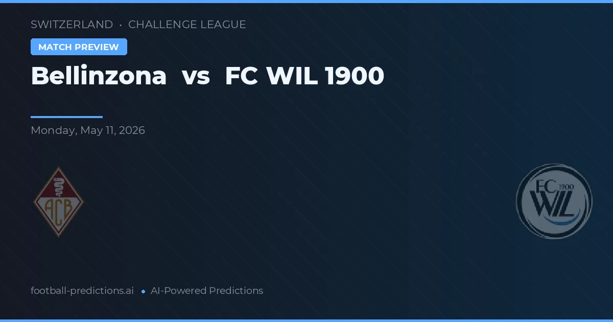 Bellinzona vs FC WIL 1900 — pronostic și avancronică meci