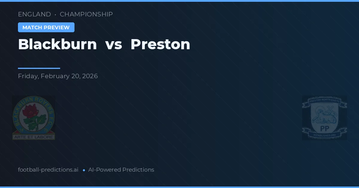 Blackburn vs Preston — pronostic și avancronică meci