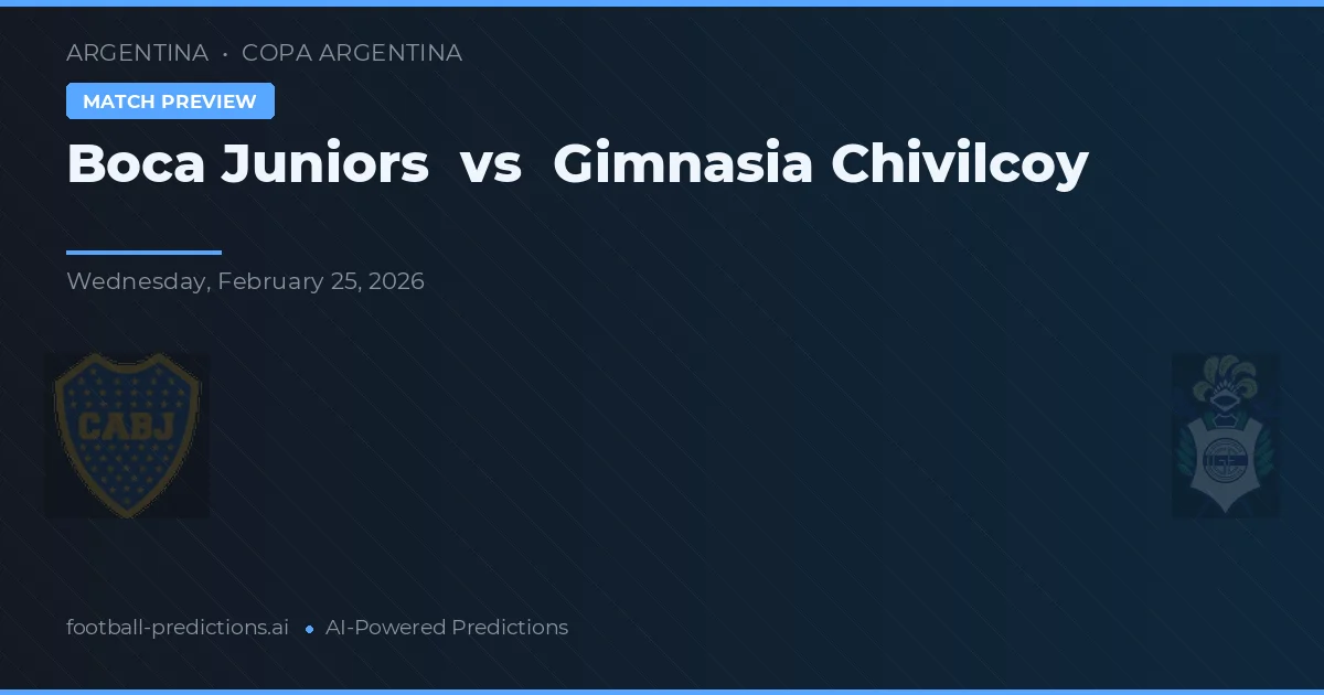 Boca Juniors vs Gimnasia Chivilcoy — pronostic și avancronică meci