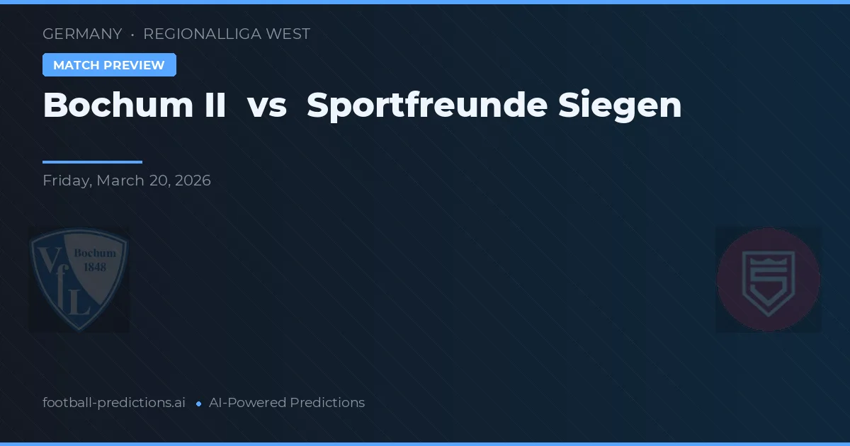 VfL Bochum II vs Sportfreunde Siegen — pronostic și avancronică meci
