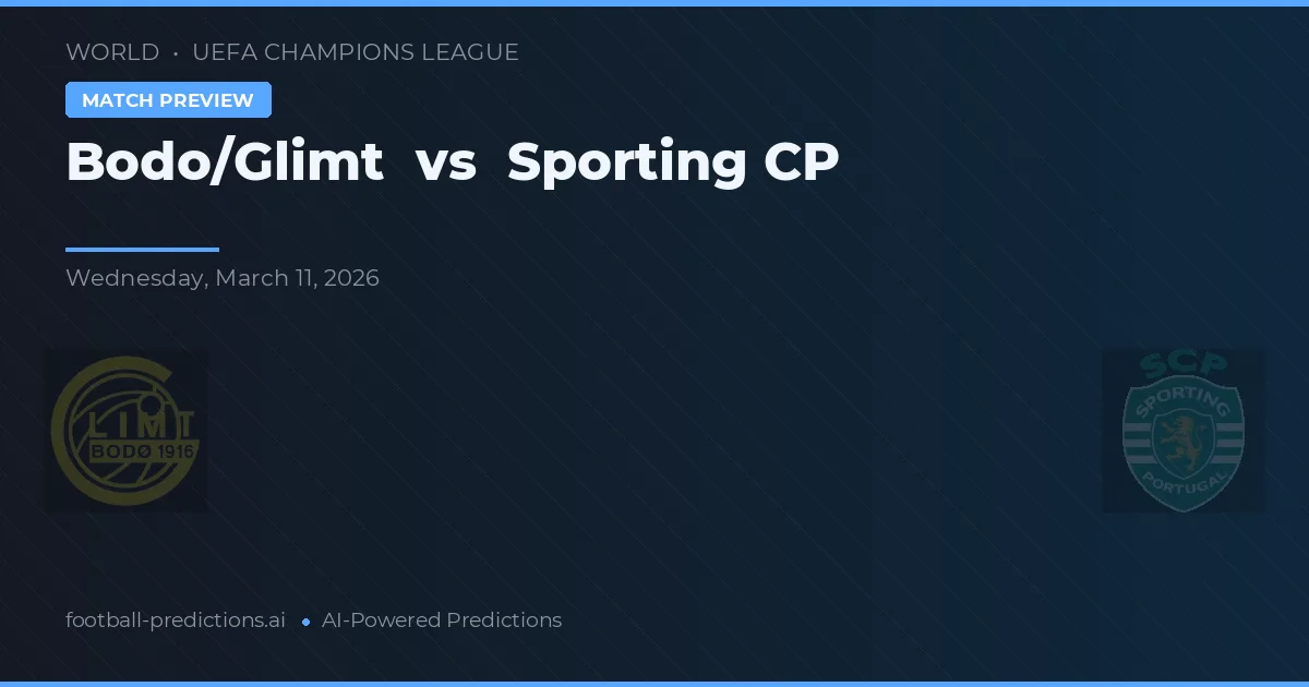 Bodø/Glimt vs Sporting CP — pronostic și avancronică meci