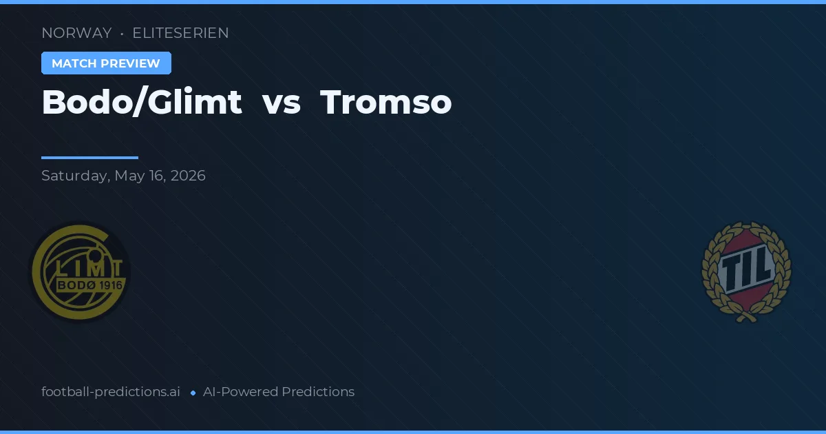 Bodø/Glimt vs Tromsø — pronostic și avancronică meci