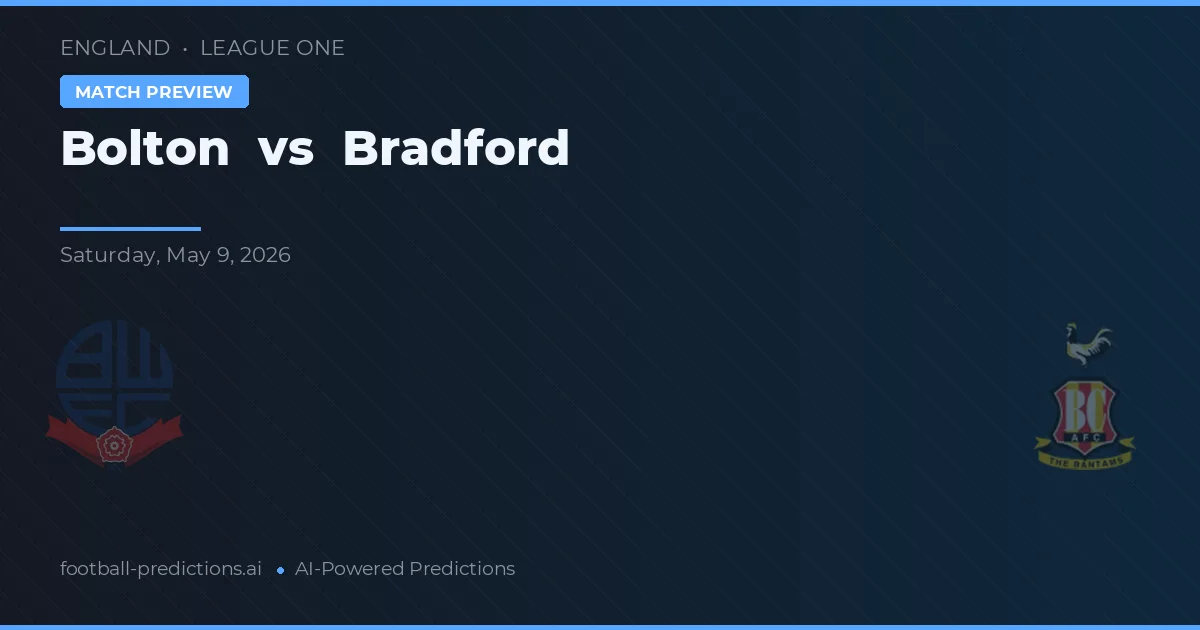 Bolton vs Bradford — pronostic și avancronică meci