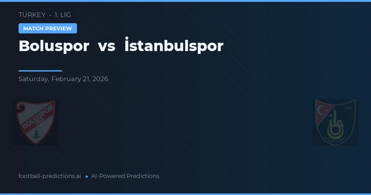 Boluspor vs İstanbulspor — pronostic și avancronică meci