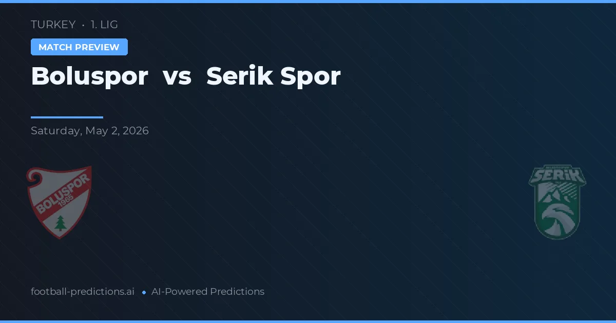 Boluspor vs Serik Spor — pronostic și avancronică meci