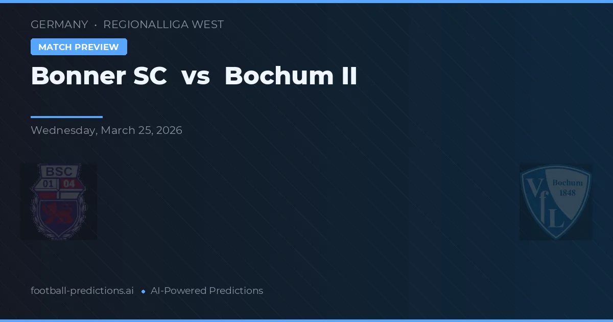 Bonner SC vs VfL Bochum II — pronostic și avancronică meci