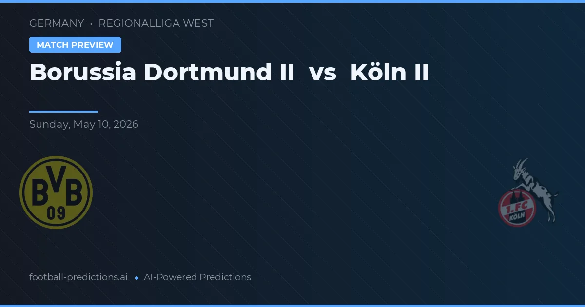 Borussia Dortmund II vs Köln II — pronostic și avancronică meci
