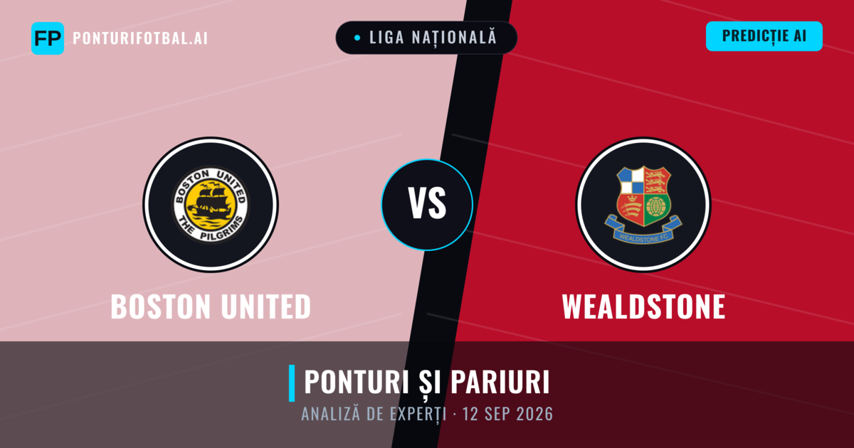 Boston United vs Wealdstone — pronostic și avancronică meci