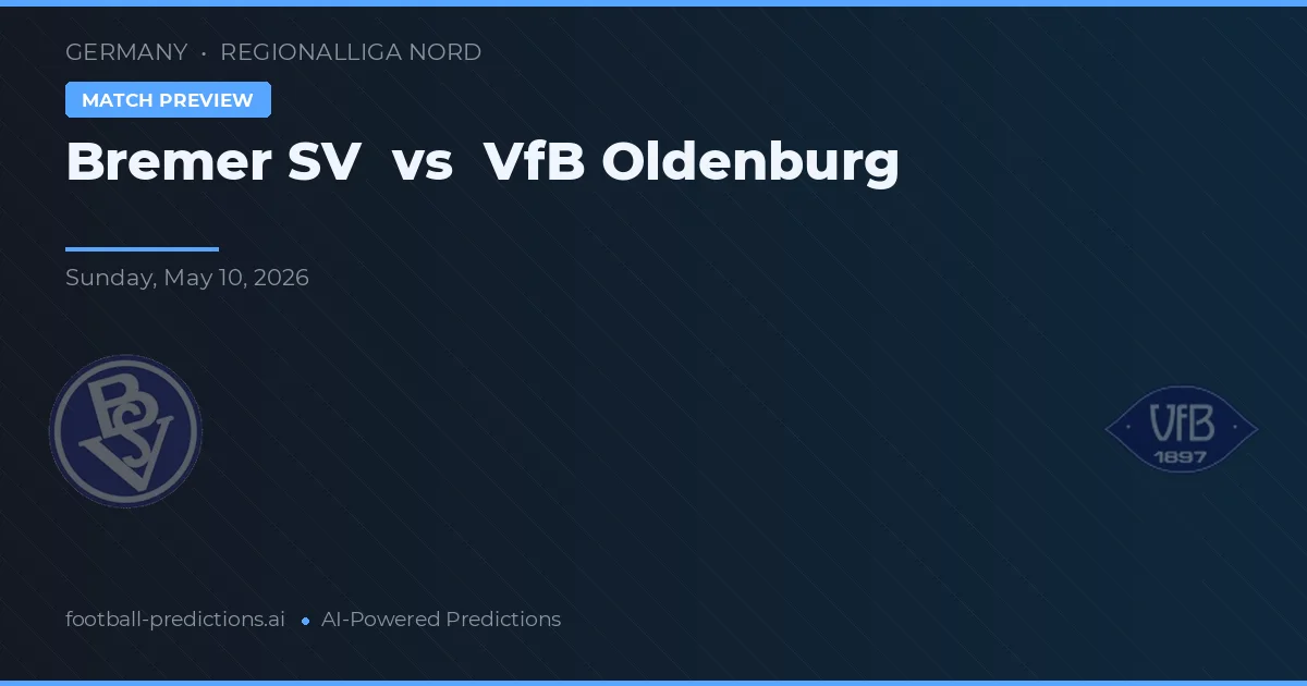 Bremer SV vs VfB Oldenburg — pronostic și avancronică meci
