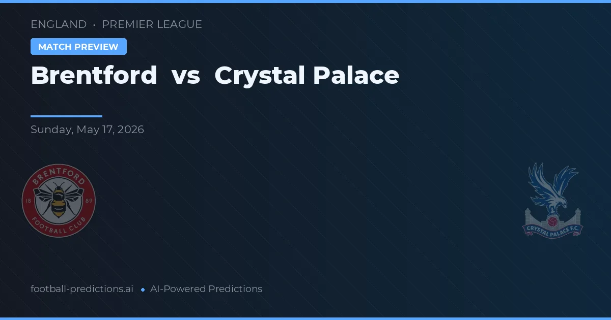 Brentford vs Crystal Palace — pronostic și avancronică meci