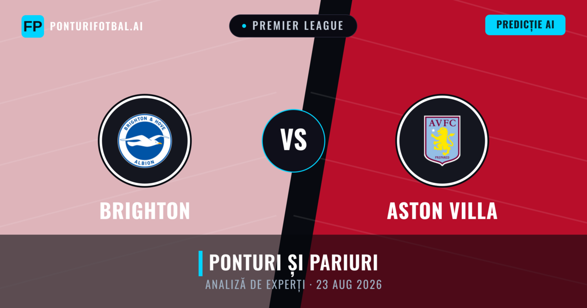 Brighton vs Aston Villa — pronostic și avancronică meci