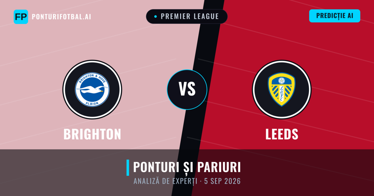 Brighton vs Leeds — pronostic și avancronică meci